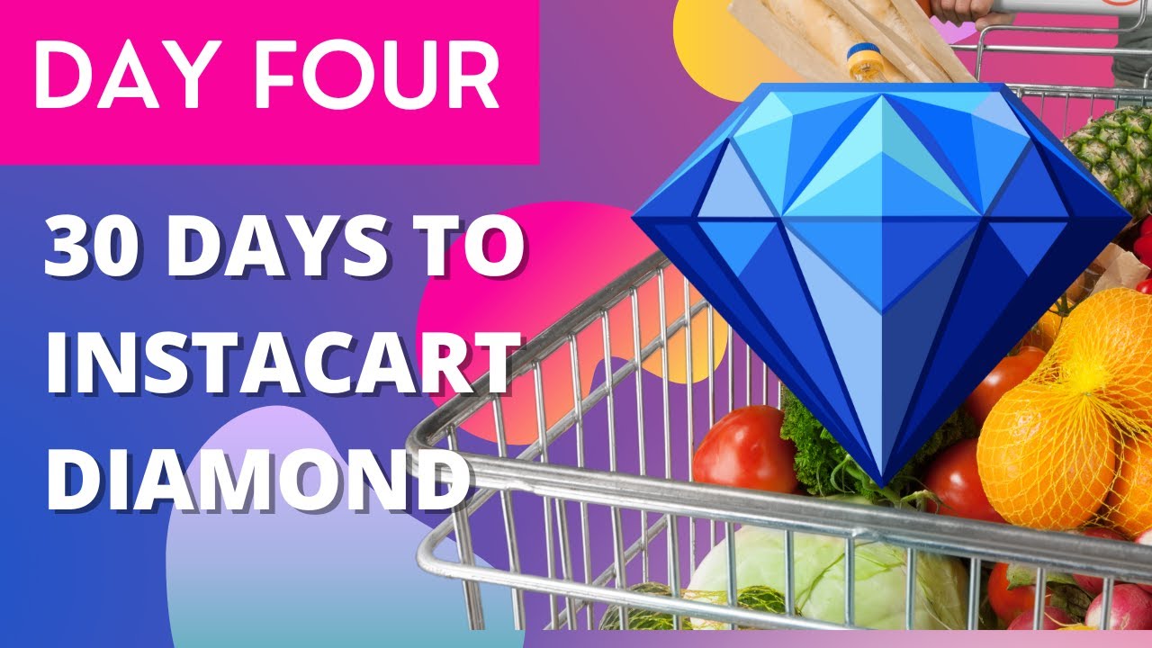 Day 4 30 Days To Instacart Diamond Is It Worth It Is Diamond Day 4 30 Days To Instacart Diamond Is It Worth It Is Diamond