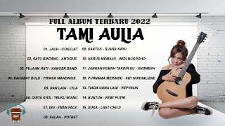 Tami Aulia Full Album 2022 Jauh Satu Bintang Tanpa...