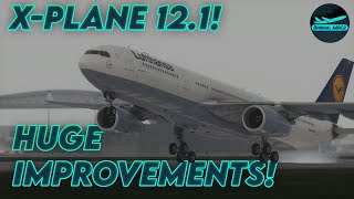 XPlane 12.1! HUGE Improvents! | XPlane 12.1 | DrishalMAC2