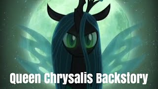 Queen Chrysalis Backstory (Updated)