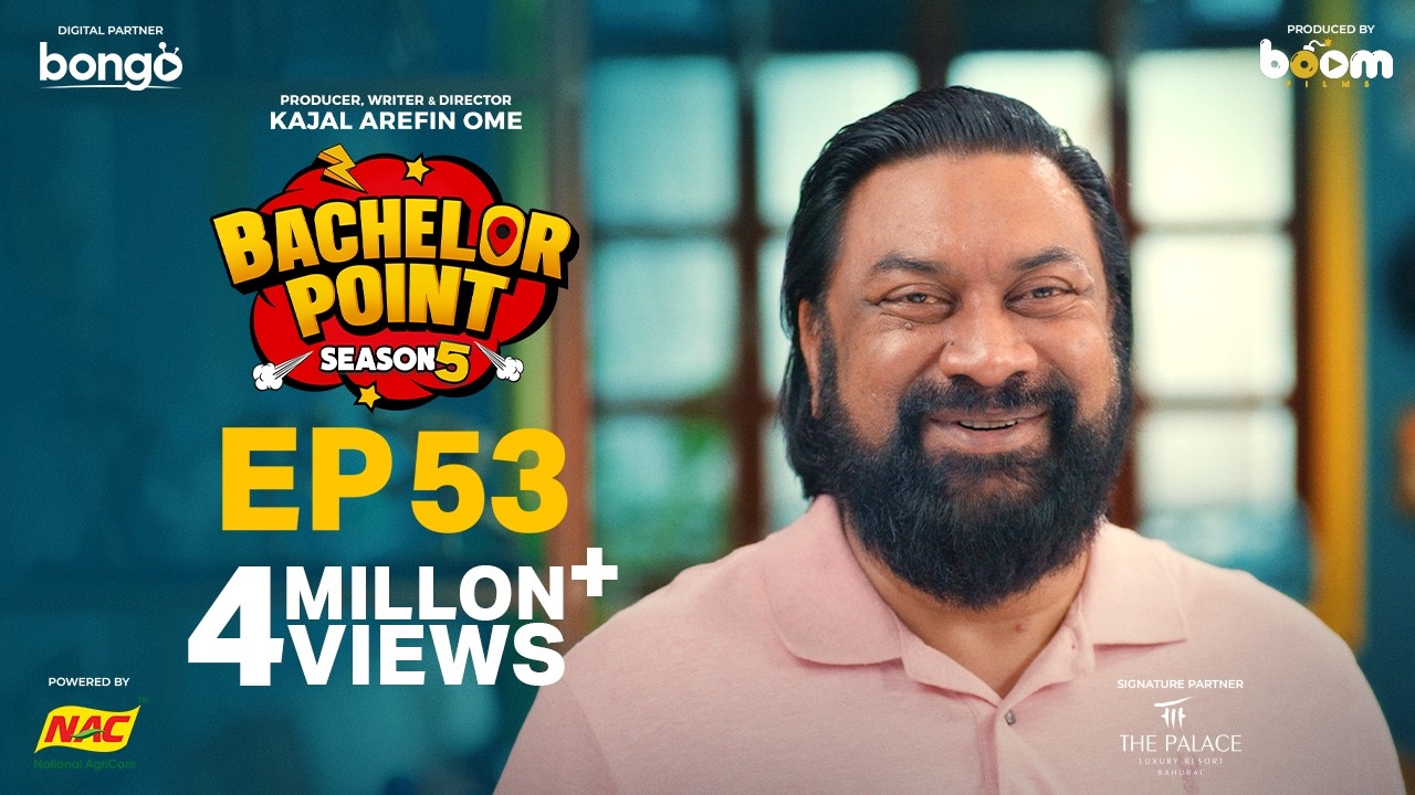 EPISODE 53 | Bachelor Point | S5 | Habu | Kabila | Nehal | Pasha | Kajal Arefin Ome | Boom Films