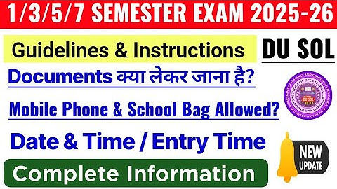 🔥 DU SOL 1/3/5/7 Semester Guidelines & Instructions Dec-Jan Exam 2025-26 | SOL Exam Imp Video 2025