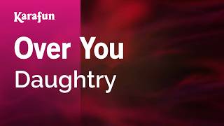 Over You - Daughtry | Karaoke Version | KaraFun