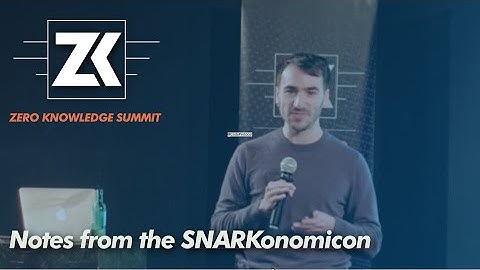 zkSummit: Notes from the SNARKonomicon: How to effectively program SNARKs  - Izaak Meckler (Coda)