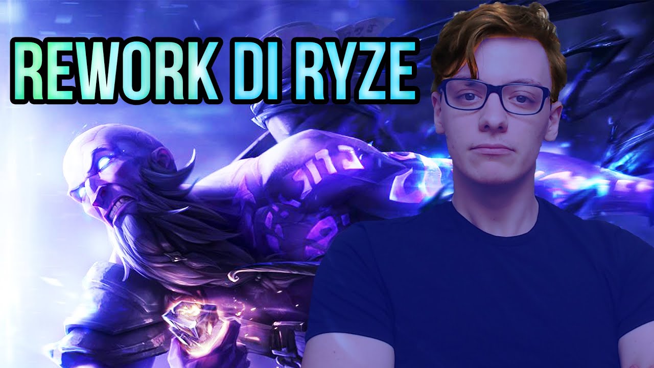 IL REWORK DI RYZE - LEAGUE OF LEGENDS - YouTube