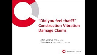 Origin and Cause Webinar  Did you feel that Construction Vibration Damage Claims