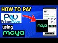 HOW TO PAY PRIMEWATER BILL USING MAYA APP | PAANO MAGBAYAD NG PRIMEWATER SA MAYA