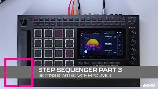 Getting Started with MPC Live III | The Step Sequencer (Pt. 3) Video