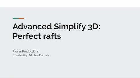 Advanced Simplify3D: Perfect Rafts