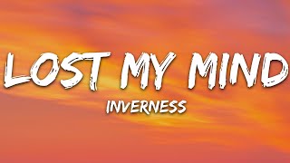 inverness \& William Bolton - Lost My Mind (Lyrics)