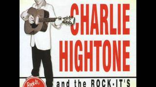 Video thumbnail of "07 - Charlie Hightone And The Rock-It's -   Let's Rock Tonite"