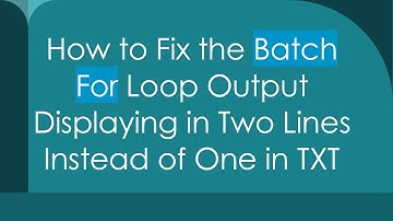 How to Fix the Batch For Loop Output Displaying in Two Lines Instead of One in TXT