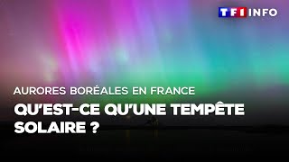 Aurores boréales en France : qu'estce qu'une tempête solaire ?