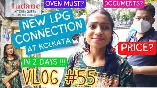 55 | Is Oven must for New Gas Connection at Kolkata  | Know about Price, Documents & all details