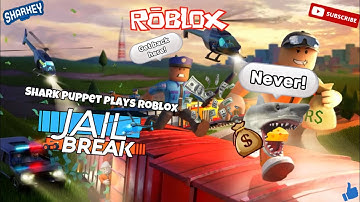 Shark Puppet plays Roblox Jailbreak!