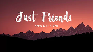 Vietsub | Just Friends - Why Don't We | Lyrics Video