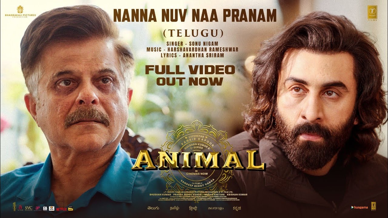 Full Video Nanna Nuv Naa Pranam  ANIMAL  Ranbir KRashmika  Sonu NigamAnanthaS Sandeep Reddy V