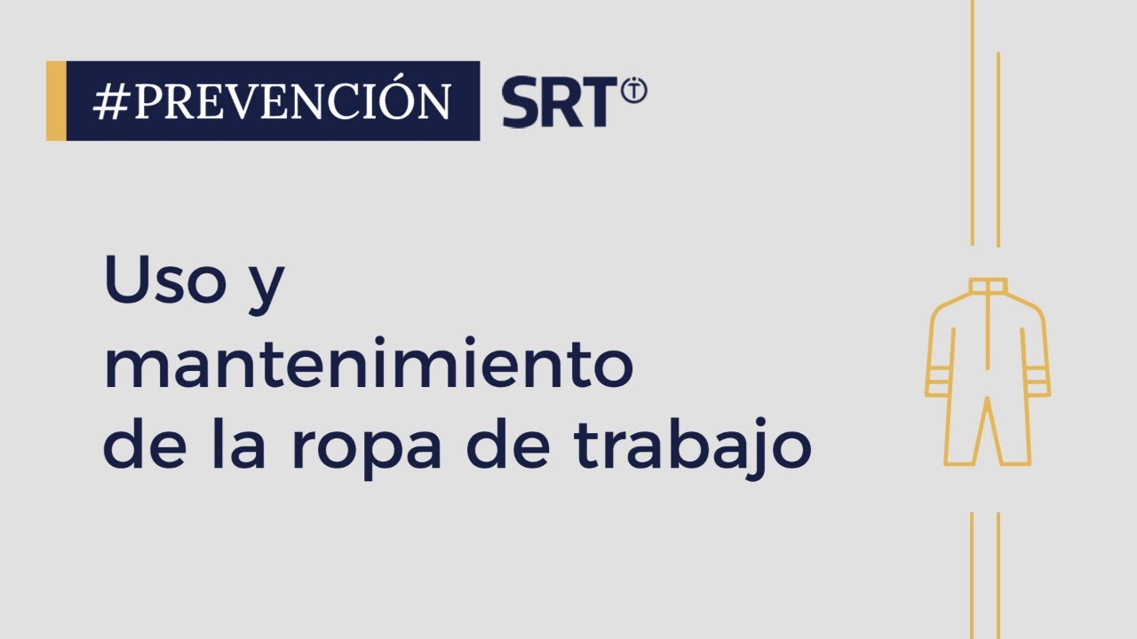 USO Y MANTENIMIENTO CORRECTO DE LA ROPA DE TRABAJO - YouTube