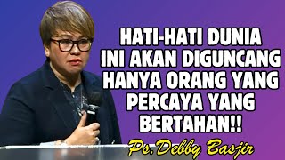 SEKALIPUN DUNIA DIGUNCANG TAPI ORANG YANG BERLINDUNG PADA TUHAN AKAN SELAMAT | PDT. DEBBY BASJIR SEKALIPUN DUNIA DIGUNCANG TAPI ORANG YANG BERLINDUNG PADA TUHAN AKAN SELAMAT | PDT. DEBBY BASJIR