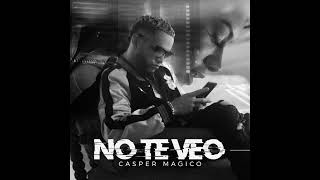 No Te Veo (SLOWED) - Casper Magico