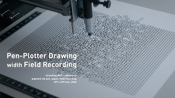 Pen‑Plotter Drawing × Field Recording | stranding #02 – resonance