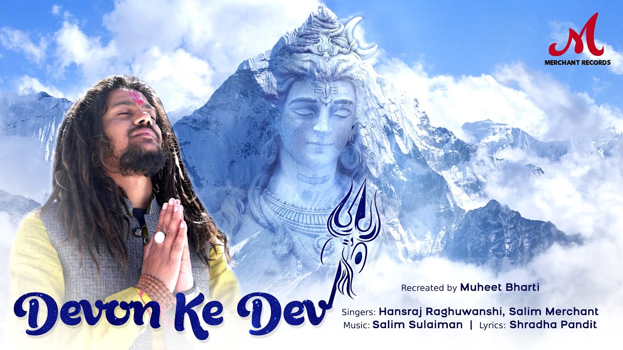 Devon Ke Dev  Hansraj Raghuwanshi Salim Sulaiman  Muheet Bharti  Shradha P  Merchant Records