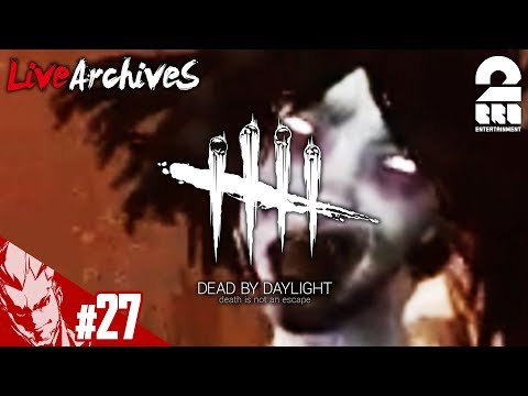 #27【ホラー】弟者の"生放送"「デッドバイデイライト」【2BRO.】
