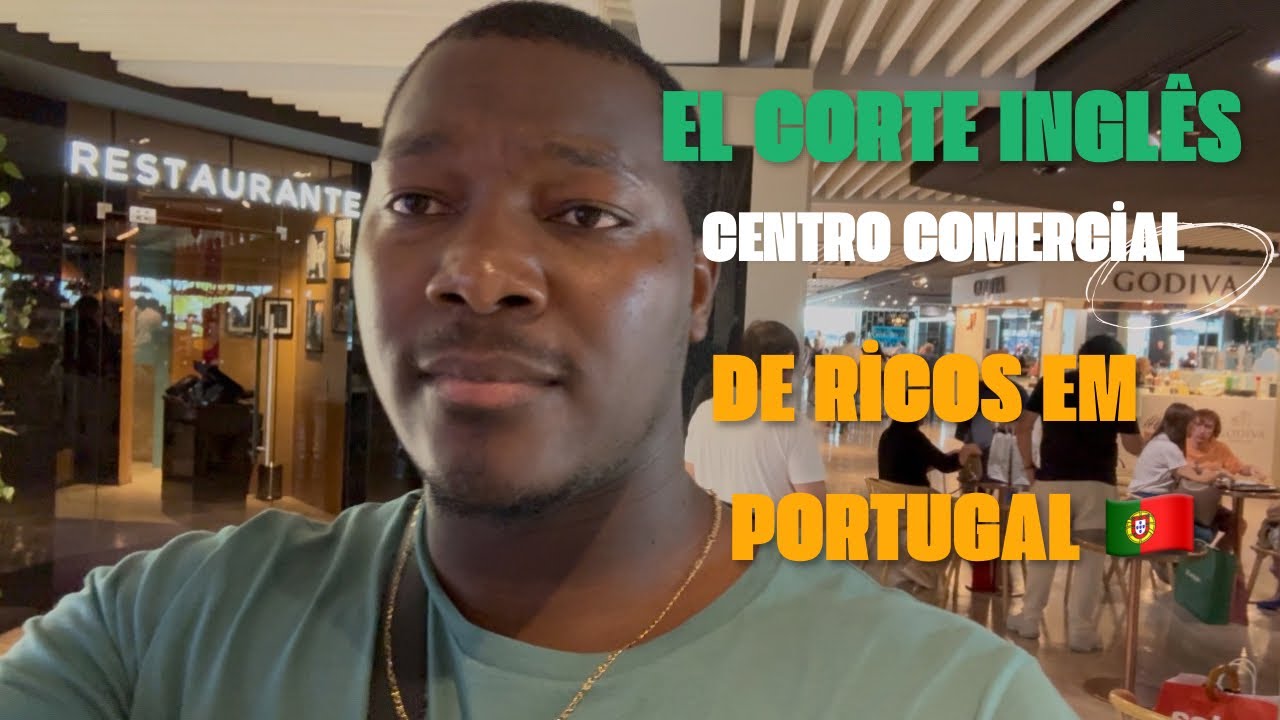 El Corte Inglés: O Centro Comercial de Luxo que Encanta os Ricos em Lisboa - Portugal 🇵🇹