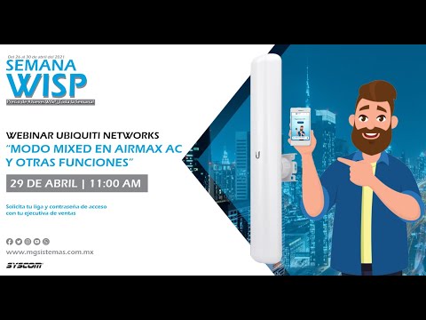 WEBINAR UBIQUITI | MODO MIXED EN AIRMAX AC Y OTRAS FUNCIONES