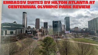 Embassy Suites by Hilton Atlanta at Centennial Olympic Park Review!