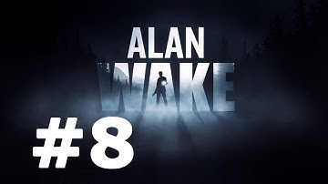 Alan Wake - Part 8 Walkthrough No Commentary