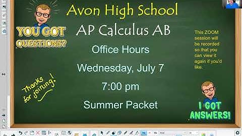 AP Calculus AB - 2021 Summer Packet - Office Hours 1 - July 7
