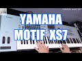 YAMAHA MOTIF XS7 Demo &amp; Review