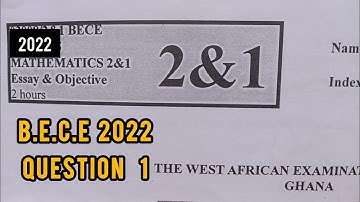 2022 B.E.C.E MATHEMATICS ||  QUESTION 1 || Menalights tv 