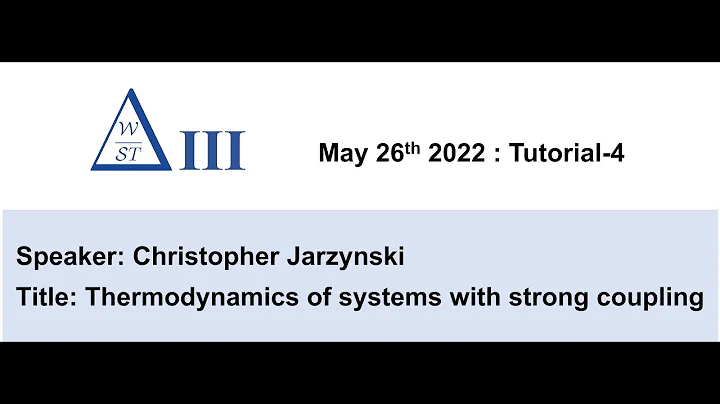 [WOST III] Thermodynamics of systems with strong coupling by Christopher Jarzynski