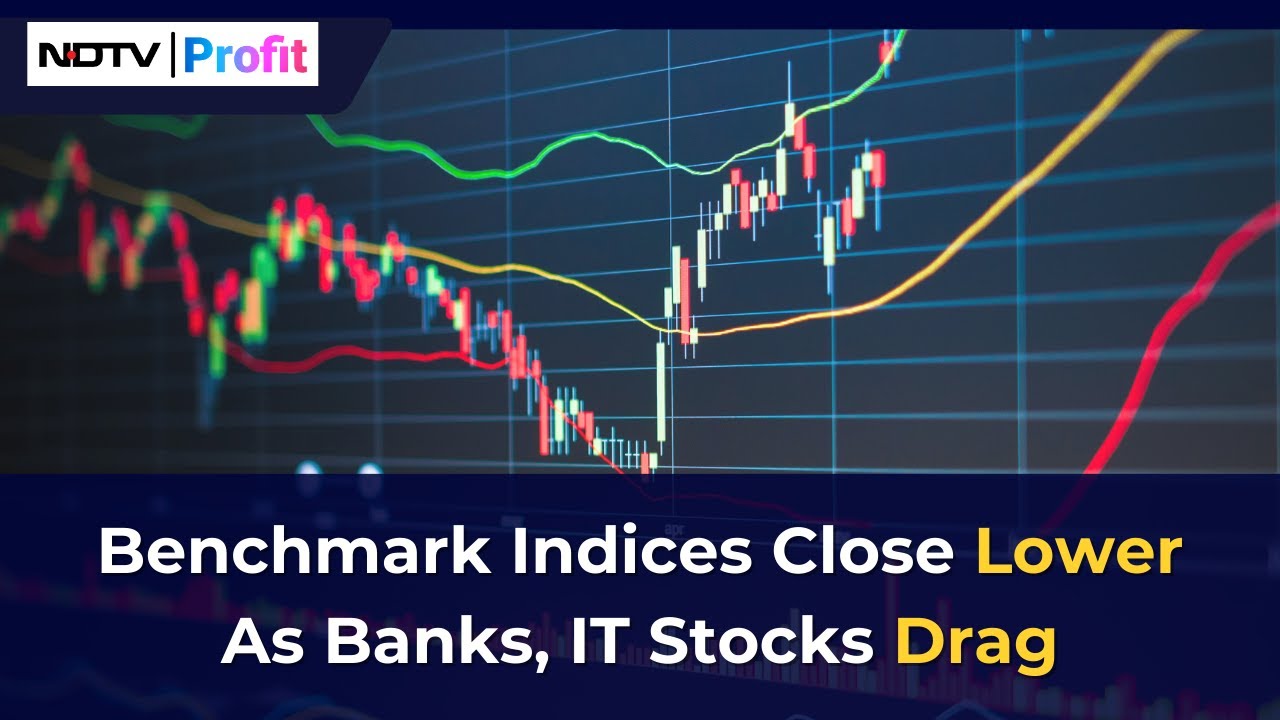 Sensex, Nifty Close Lower As Banks, IT Stocks Drag | NDTV Profit
