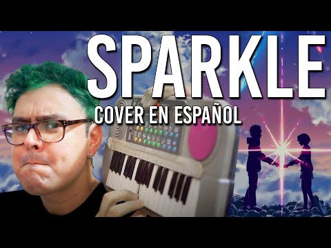 Kimi-no-Na-wa-(Your-Name)-「Sparkle---RADWIMPS」(Cover-en-Español-Latino)