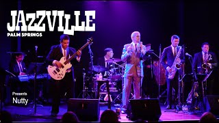 Nutty Live In Palm Springs Presented by Jazzville at The Cascade Lounge, Agua Caliente Casino