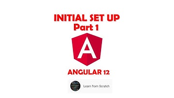 Angular 12 - Part 1 - Initial Set up using Angular CLI