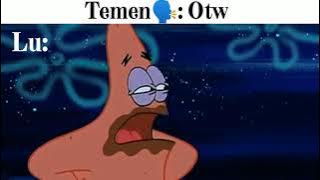 Pembohong kau pembohong~(meme Patrick)