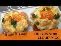 Huevos Nube, cloud eggs.  La Cocina de la Abuela