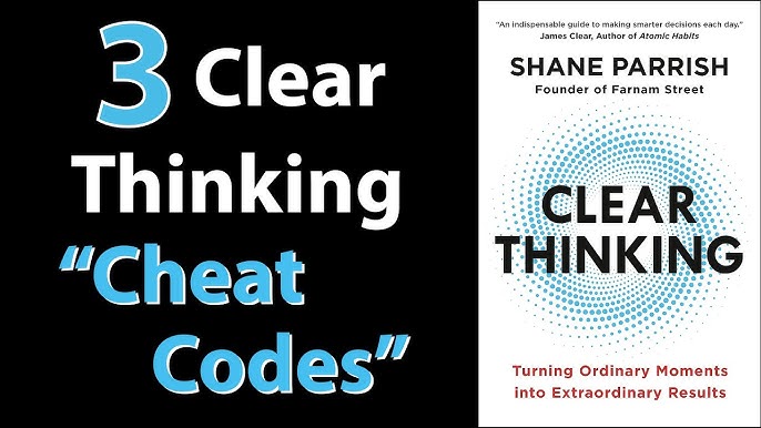 Clear Thinking: Turning Ordinary Moments Into Extraordinary Results