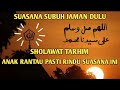 Tarhim Menjelang Subuh Termedu Lirik Teks Arab Latin Berkhorakat