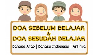 DOA SEBELUM BELAJAR DAN SESUDAH BELAJAR (Bahasa Arab & Indonesia)