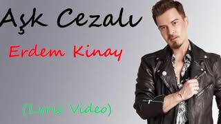 Aşk Cezalı - Erdem Kinay (Lyric Video) by CloneCar Resimi