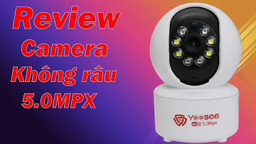 Review camera YooSee không râu 5.0MPX | Camera Ngọc Diệp
