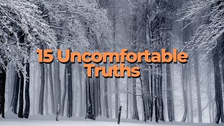 15 Uncomfortable Truths about Life