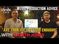 Music Production Advice: Are your Vocals loud enough? - With Gareth Jones | GeeK Talk