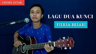 ( TUTORIAL GITAR ) LAGU DUA KUNCI - FIERSA BESARI