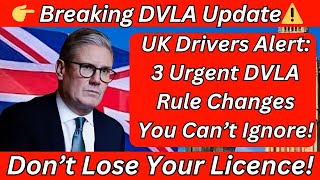 🚨 UK Drivers Alert: 3 Urgent DVLA Rule Changes You Can’t Ignore! 🚨